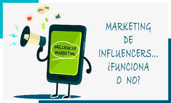 ¿Funcionan o no los influencers?